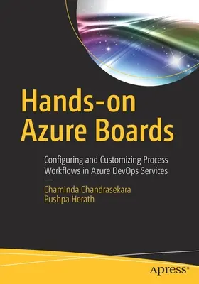 Hands-On Azure Boards: Configuración y personalización de flujos de trabajo de procesos en Azure Devops Services - Hands-On Azure Boards: Configuring and Customizing Process Workflows in Azure Devops Services