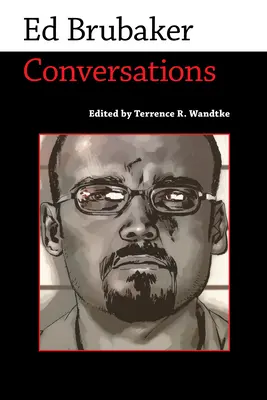 Ed Brubaker Conversaciones - Ed Brubaker: Conversations