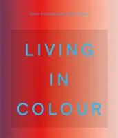 Vivir en color - El color en el interiorismo contemporáneo - Living in Colour - Colour in Contemporary Interior Design