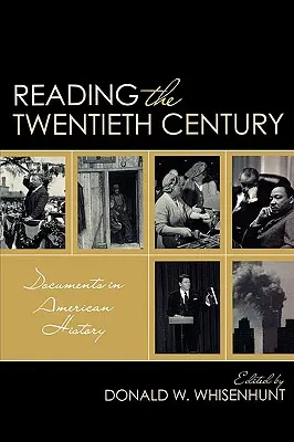 Leyendo el siglo XX: Documentos de Historia Americana - Reading the Twentieth Century: Documents in American History