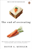 El fin de la sobrealimentación: cómo controlar nuestro insaciable apetito - End of Overeating - Taking control of our insatiable appetite