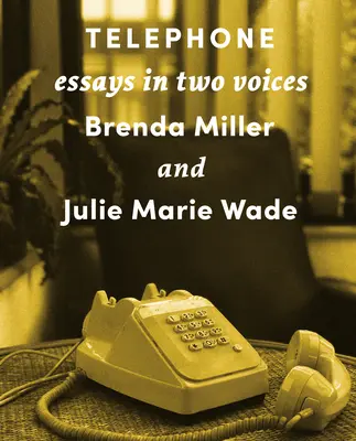 Teléfono: Ensayos a dos voces - Telephone: Essays in Two Voices