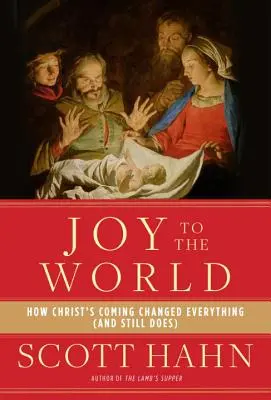 Alegría para el mundo: Cómo la venida de Cristo lo cambió todo (y lo sigue cambiando) - Joy to the World: How Christ's Coming Changed Everything (and Still Does)