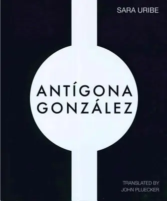 Antígona González - Antigona Gonzalez