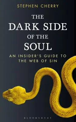 El lado oscuro del alma: Guía para conocer la red del pecado - The Dark Side of the Soul: An Insider's Guide to the Web of Sin