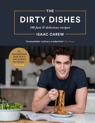 Los platos sucios: 100 recetas rápidas y deliciosas - The Dirty Dishes: 100 Fast and Delicious Recipes