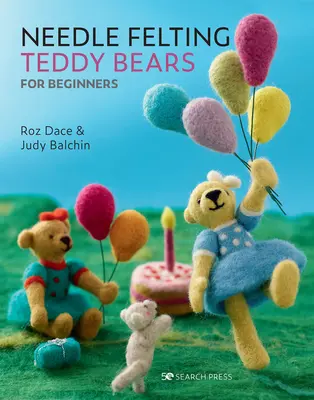 Osos de peluche de fieltro para principiantes - Needle Felting Teddy Bears for Beginners