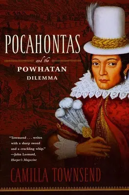 Pocahontas y el dilema Powhatan: La serie de retratos americanos - Pocahontas and the Powhatan Dilemma: The American Portraits Series