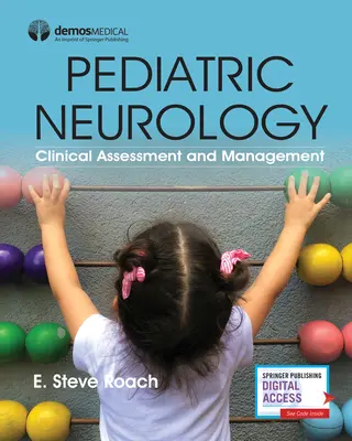 Neurología Pediátrica: Evaluación y manejo clínico - Pediatric Neurology: Clinical Assessment and Management