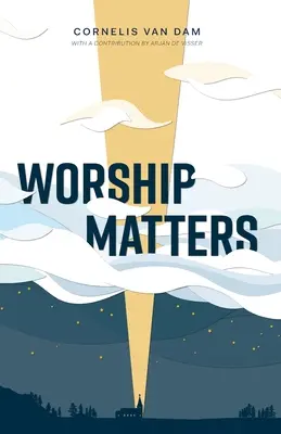 El culto importa - Worship Matters