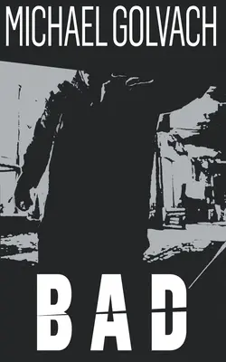 Malo Un misterio criminal fascinante - Bad: A Riveting Crime Mystery
