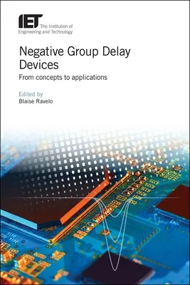 Dispositivos de Retardo de Grupo Negativo: De los conceptos a las aplicaciones - Negative Group Delay Devices: From Concepts to Applications
