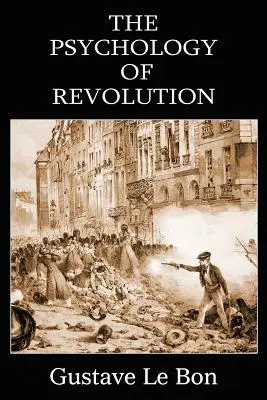 Psicología de la revolución - The Psychology of Revolution