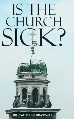 ¿Está enferma la Iglesia? - Is the Church Sick?