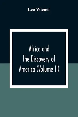 África y el descubrimiento de América (Volumen Ii) - Africa And The Discovery Of America (Volume Ii)