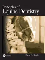 Principios de odontología equina (O Klugh David (Equine Dental Associates Newberg Oregon USA)) - Principles of Equine Dentistry (O Klugh David (Equine Dental Associates Newberg Oregon USA))