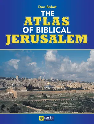 Atlas de la Jerusalén bíblica - The Atlas of Biblical Jerusalem