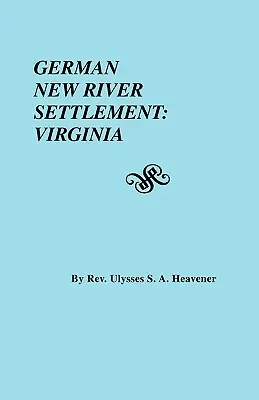 Asentamiento Alemán del Nuevo Río: Virginia - German New River Settlement: Virginia