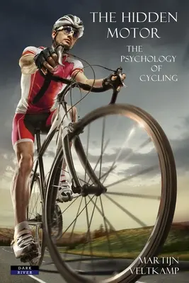 El motor oculto: La psicología del ciclismo - The Hidden Motor: The Psychology of Cycling