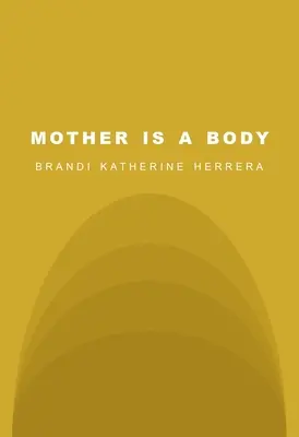 La Madre es un Cuerpo - Mother Is a Body