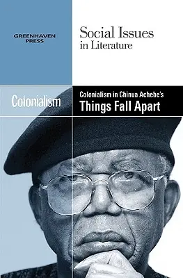 El colonialismo en Things Fall Apart, de Chinua Achebe - Colonialism in Chinua Achebe's Things Fall Apart