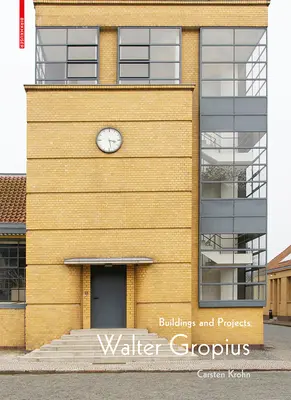 Walter Gropius Edificios y proyectos - Walter Gropius: Buildings and Projects