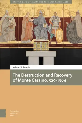 Destrucción y recuperación de Monte Cassino, 529-1964 - The Destruction and Recovery of Monte Cassino, 529-1964