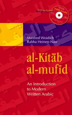 Al-Kitab Al-Mufid: Una introducción al árabe escrito moderno [Con CD (Audio)] - Al-Kitab Al-Mufid: An Introduction to Modern Written Arabic [With CD (Audio)]