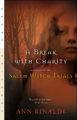 A Break with Charity: Una historia sobre los juicios de las brujas de Salem - A Break with Charity: A Story about the Salem Witch Trials