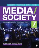 Medios de comunicación/Sociedad - Edición internacional para estudiantes - Tecnología, industrias, contenidos y usuarios - Media/Society - International Student Edition - Technology, Industries, Content, and Users