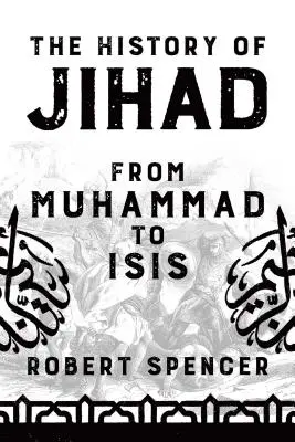 La historia de la yihad: De Mahoma a Isis - The History of Jihad: From Muhammad to Isis