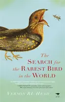 En busca del pájaro más raro del mundo - Search for the Rarest Bird in the World