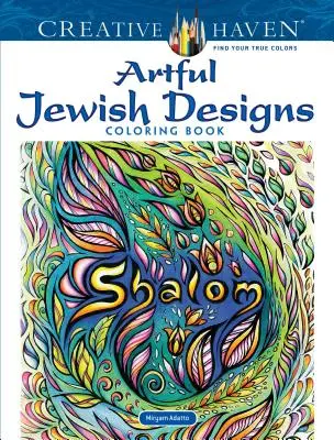 Creative Haven Libro para colorear Diseños Artísticos Judíos - Creative Haven Artful Jewish Designs Coloring Book
