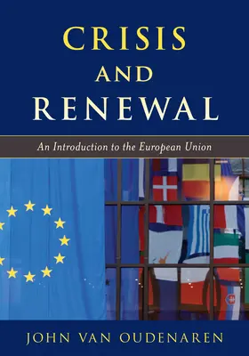 Crisis y renovación: Introducción a la Unión Europea - Crisis and Renewal: An Introduction to the European Union