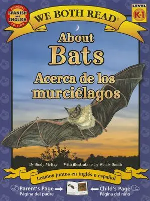 About Bats/Acerca de Los Murciélagos - About Bats/Acerca de Los Murcielagos