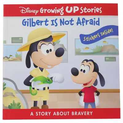 Disney Cuentos para niños: Gilbert no tiene miedo: Un cuento sobre la valentía - Disney Growing Up Stories: Gilbert Is Not Afraid: A Story about Bravery