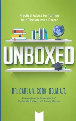 Unboxed: consejos prácticos para convertir tu pasión en una carrera profesional - Unboxed: Practical Advice for Turning Your Passion into a Career