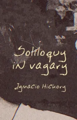 Soliloquio en Vagary - Soliloquy in Vagary