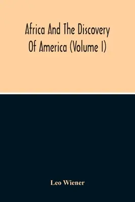 África y el descubrimiento de América (Volumen I) - Africa And The Discovery Of America (Volume I)