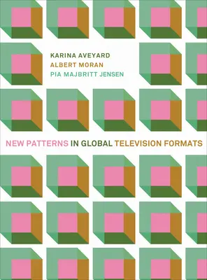 Nuevos patrones en los formatos televisivos mundiales - New Patterns in Global Television Formats