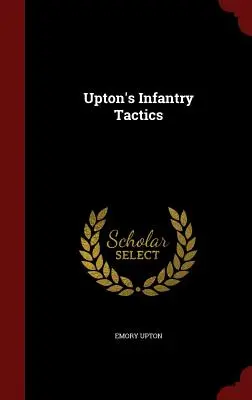 Tácticas de infantería de Upton - Upton's Infantry Tactics