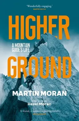 Higher Ground: La vida de un guía de montaña - Higher Ground: A Mountain Guide's Life