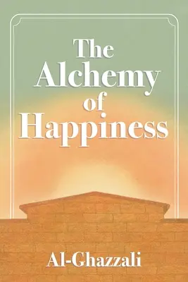 La alquimia de la felicidad - The Alchemy of Happiness