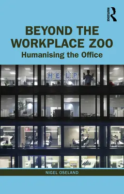 Más allá del zoo laboral: Humanizar la oficina - Beyond the Workplace Zoo: Humanising the Office