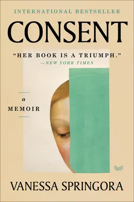 Consentimiento: A Memoir - Consent: A Memoir