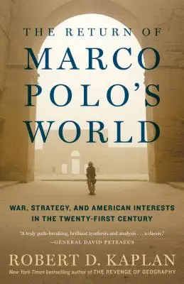 El retorno del mundo de Marco Polo: Guerra, estrategia e intereses estadounidenses en el siglo XXI - The Return of Marco Polo's World: War, Strategy, and American Interests in the Twenty-First Century