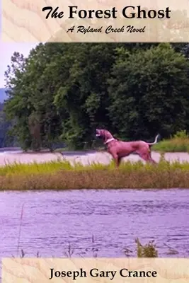 El fantasma del bosque: Una novela de Ryland Creek - The Forest Ghost: A Ryland Creek Novel