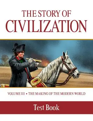 Historia de la civilización: La construcción del mundo moderno - Story of Civilization: Making of the Modern World Test Book