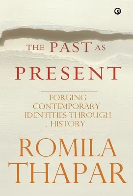 El pasado como presente: Forjar identidades contemporáneas a través de la historia - The Past as Present: Forging Contemporary Identities Through History