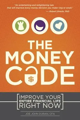 El código del dinero: Mejore toda su vida financiera ahora mismo - The Money Code: Improve Your Entire Financial Life Right Now